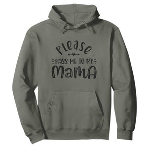 Funny Please Pass Me To My Mama Hoodie Soon To Be Mom TS11 Military Green Print Your Wear