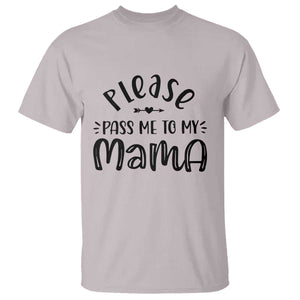 Funny Please Pass Me To My Mama T Shirt Soon To Be Mom TS11 Ice Gray Print Your Wear