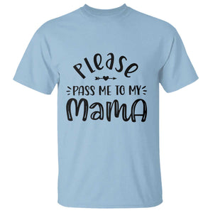 Funny Please Pass Me To My Mama T Shirt Soon To Be Mom TS11 Light Blue Print Your Wear