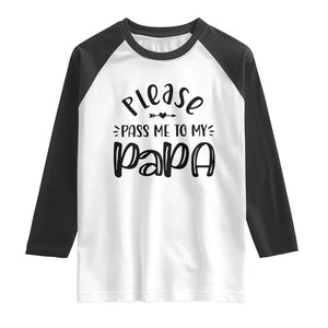 Funny Please Pass Me To My Papa Raglan Shirt Soon To Be Dad TS11 White Black Print Your Wear