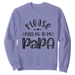 Funny Please Pass Me To My Papa Sweatshirt Soon To Be Dad TS11 Violet Print Your Wear