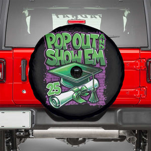 Funny Pop Out And Show Em 2025 Spare Tire Cover Senior 2025 Graduation TS11 Black Print Your Wear