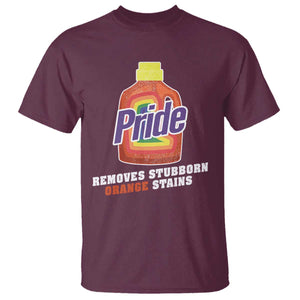 Funny Pride Removes Stubborn Orange Stains T Shirt Pride Month LGBTQ TS11 Maroon Print Your Wear