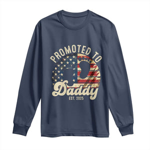 Funny Promoted To Daddy 2025 Long Sleeve Shirt Newborn Vintage American Flag TS11 Navy Print Your Wear