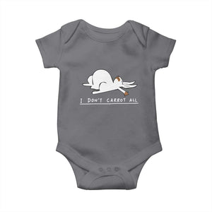 Funny Rabbit I Don't Carrot All Baby Onesie Lazy Bunny Easter Day TS11 Charcoal Print Your Wear