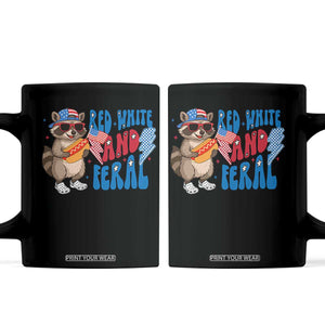 Funny Raccoon 4th of July Coffee Mug Red White and Feral Patriotic TS10 Black Print Your Wear