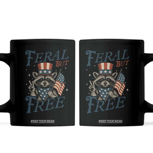 Funny Raccoon Patriotic Coffee Mug Feral But Free 4th Of July American Flag TS02 Black Print Your Wear