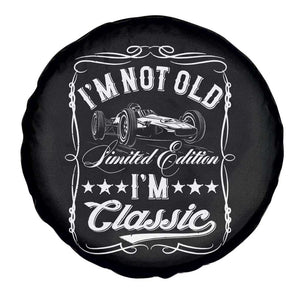 Funny Racing Formula Car I Am Not Old I Am Classic Spare Tire Cover Fathers Day TS11 Print Your Wear