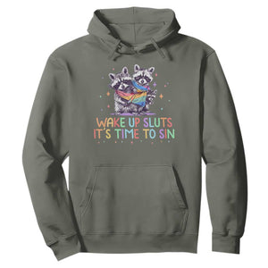 Funny Racoon Pride Hoodie Wake Up Sluts It Is Time To Sin LGBTQ Rainbow Flag TS10 Military Green Print Your Wear