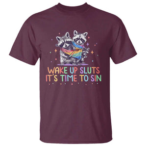 Funny Racoon Pride T Shirt Wake Up Sluts It Is Time To Sin LGBTQ Rainbow Flag TS10 Maroon Print Your Wear