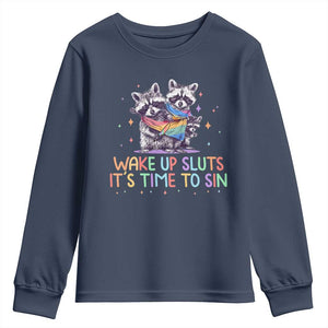 Funny Racoon Pride Youth Sweatshirt Wake Up Sluts It Is Time To Sin LGBTQ Rainbow Flag TS10 Navy Print Your Wear