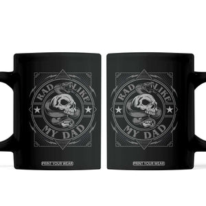 Funny Rad Like My Dad Coffee Mug Vintage Skull Snake Fathers Day TS11 Black Print Your Wear