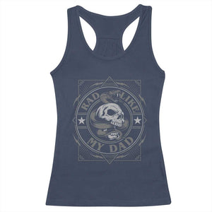 Funny Rad Like My Dad Racerback Tank Top Vintage Skull Snake Fathers Day TS11 Navy Print Your Wear