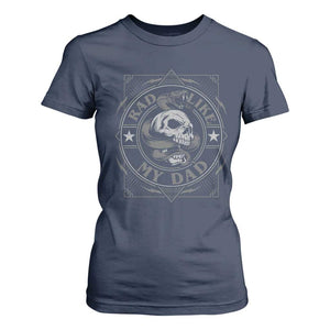 Funny Rad Like My Dad T Shirt For Women Vintage Skull Snake Fathers Day TS11 Navy Print Your Wear