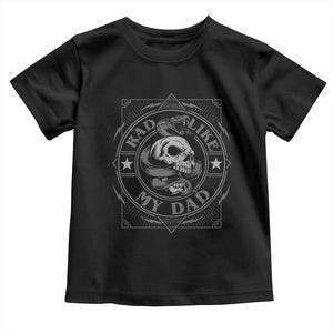 Funny Rad Like My Dad Toddler T Shirt Vintage Skull Snake Fathers Day TS11 Black Print Your Wear