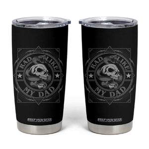 Funny Rad Like My Dad Tumbler Cup Vintage Skull Snake Fathers Day TS11 Black Print Your Wear