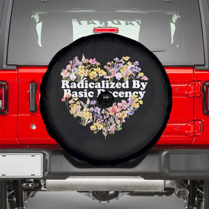 Funny Radicalized By Basic Decency Spare Tire Cover Women Floral Heart TS11 Black Print Your Wear