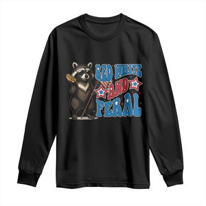 Funny Red White And Feral Long Sleeve Shirt Raccoon 4th of July Patriotic TS11 Black Print Your Wear