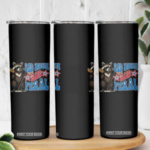 Funny Red White And Feral Skinny Tumbler Raccoon 4th of July Patriotic TS11 Print Your Wear