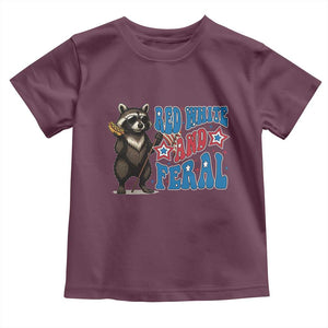 Funny Red White And Feral Toddler T Shirt Raccoon 4th of July Patriotic TS11 Maroon Print Your Wear