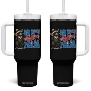 Funny Red White And Feral Tumbler With Handle Raccoon 4th of July Patriotic TS11 One Size: 40 oz Black Print Your Wear