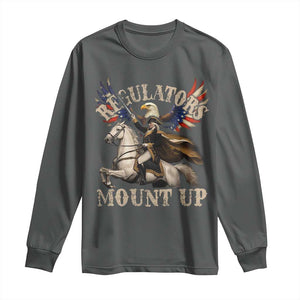 Funny Regulators Mount Up 4th Of July George Washington Long Sleeve Shirt American Flag Eagle TS11 Dark Heather Print Your Wear