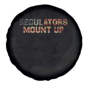 Funny Regulators Mount Up 4th Of July USA Independence Day Spare Tire Cover TS11 Print Your Wear