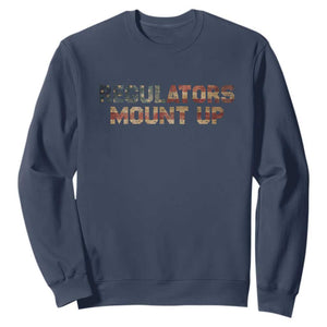 Funny Regulators Mount Up 4th Of July USA Independence Day Sweatshirt TS11 Navy Print Your Wear