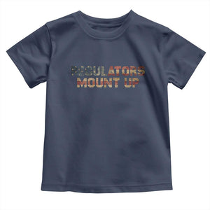 Funny Regulators Mount Up 4th Of July USA Independence Day Toddler T Shirt TS11 Navy Print Your Wear
