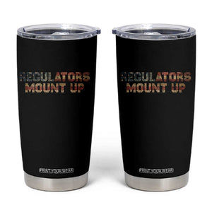 Funny Regulators Mount Up 4th Of July USA Independence Day Tumbler Cup TS11 Black Print Your Wear