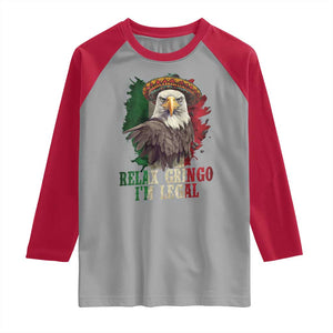 Funny Relax Gringo I'm Legal Raglan Shirt Cinco De Mayo Mexican Immigrant Eagle TS11 Sport Gray Red Print Your Wear