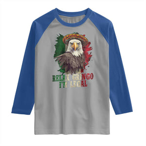 Funny Relax Gringo I'm Legal Raglan Shirt Cinco De Mayo Mexican Immigrant Eagle TS11 Sport Gray Royal Print Your Wear