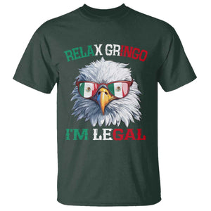 Funny Relax Gringo Im Legal T Shirt Cinco De Mayo Mexican Immigrant Bald Eagle TS11 Dark Forest Green Print Your Wear