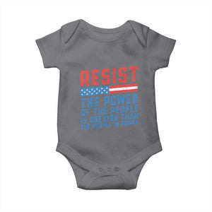 Funny Resist The Power Of The People Is Greater Than The People In Power Baby Onesie TS11 Charcoal Print Your Wear