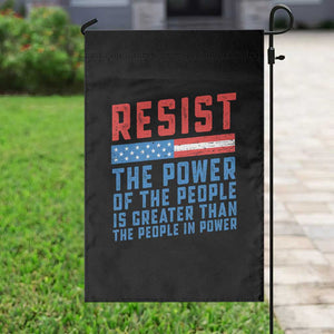 Funny Resist The Power Of The People Is Greater Than The People In Power Garden Flag TS11 Print Your Wear