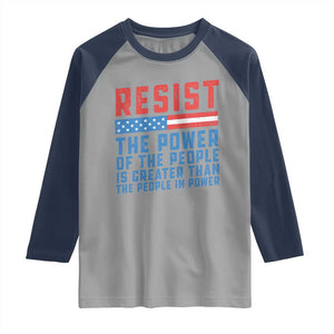 Funny Resist The Power Of The People Is Greater Than The People In Power Raglan Shirt TS11 Sport Gray Navy Print Your Wear