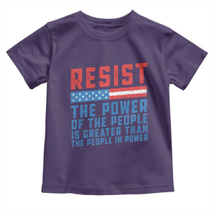 Funny Resist The Power Of The People Is Greater Than The People In Power Toddler T Shirt TS11 Purple Print Your Wear