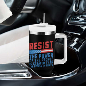 Funny Resist The Power Of The People Is Greater Than The People In Power Tumbler With Handle TS11 Print Your Wear