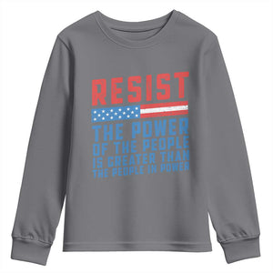 Funny Resist The Power Of The People Is Greater Than The People In Power Youth Sweatshirt TS11 Charcoal Print Your Wear
