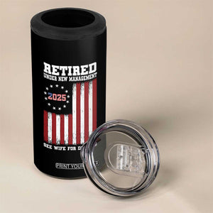Funny Retired 2025 4 in 1 Can Cooler Tumbler Under New Management See Wife for Details American Flag TS10 Print Your Wear