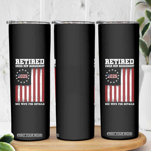 Funny Retired 2025 Skinny Tumbler Under New Management See Wife for Details American Flag TS10 Print Your Wear