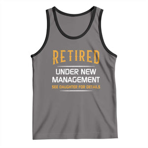 Funny Retired Under New Management See Daughter For Details Tank Top Dad Mom Retirement TS11 Deep Heather Black Print Your Wear