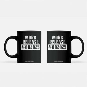 Funny Retirement 2025 Coffee Mug Work Release TS09 Black Print Your Wear