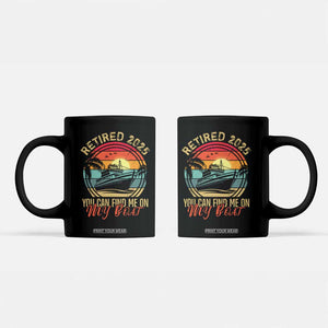 Funny Retirement Coffee Mug I'm Retired You Can Find Me On My Boat TS09 Black Print Your Wear