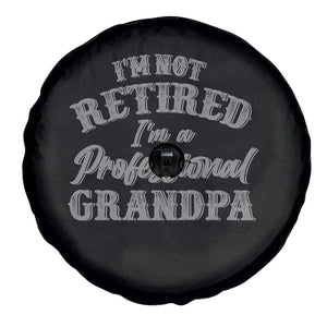 Funny Retirement Grandpa Spare Tire Cover I'm Not Retired I'm A Professional Grandpa Joke Humor TS10 Print Your Wear