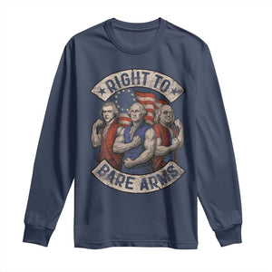 Funny Right to Bare Arms Founding Fathers Long Sleeve Shirt 4th of July Patriotic Celebrations TS10 Navy Print Your Wear