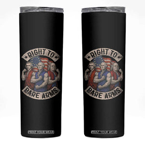 Funny Right to Bare Arms Founding Fathers Skinny Tumbler 4th of July Patriotic Celebrations TS10 Black Print Your Wear