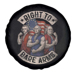 Funny Right to Bare Arms Founding Fathers Spare Tire Cover 4th of July Patriotic Celebrations TS10 Print Your Wear