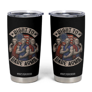 Funny Right to Bare Arms Founding Fathers Tumbler Cup 4th of July Patriotic Celebrations TS10 Black Print Your Wear