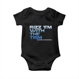 Funny Rizz Em With The Tism Baby Onesie Meme Autistic Autism Awareness TS10 Black Print Your Wear